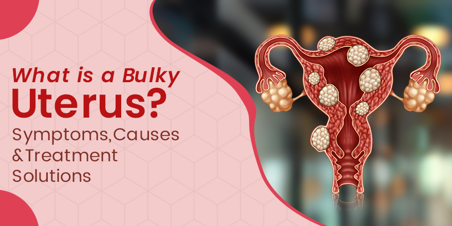 Bulky Uterus
